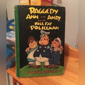 1960 R A G G E D Y Ann and A N D Y and the Nice Fat P O L I C E M A N book
